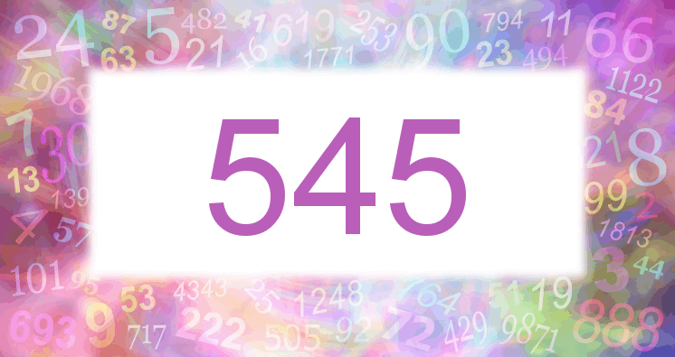 545 Significado Espiritual: Los Secretos Detrás de Este Número Revelados