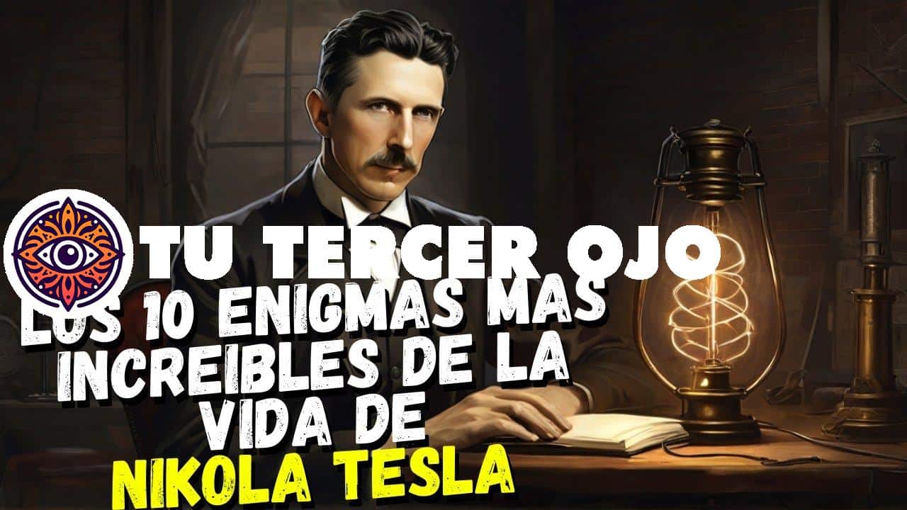 Los Misteriosos Secretos de la Vida Oculta de Nikola Tesla